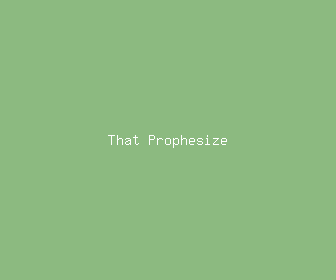 that prophesize meaning, definitions, synonyms